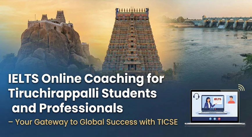 IELTS-Online-Coaching-for-Tiruchirappalli-Students-and-Professionals-–-Your-Gateway-to-Global-Success-with-TICSE IELTS Online Coaching for Tiruchirappalli Students and Professionals – Your Gateway to Global Success with TICSE
