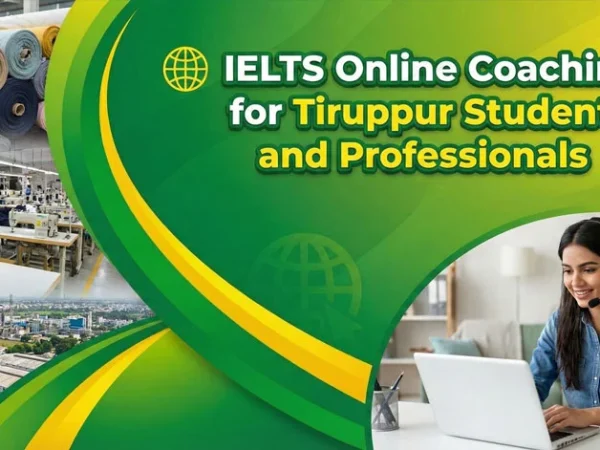IELTS Online Coaching for Tiruppur Students and Professionals