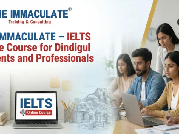 THE IMMACULATE – IELTS Online Course for Dindigul Students and Professionals