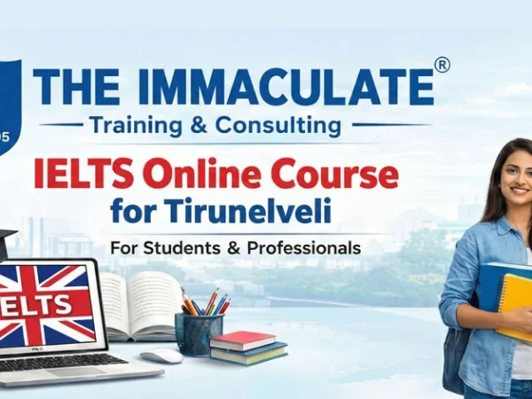 THE IMMACULATE – IELTS Online Course for Tirunelveli Students and Professionals