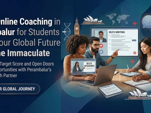 IELTS Online Coaching in Perambalur for Students – Build Your Global Future with The Immaculate IELTS Online Coaching in Perambalur for Students – Build Your Global Future with The Immaculate